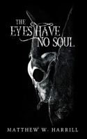 The Eyes Have No Soul