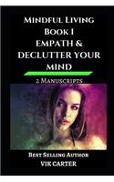 Mindful Living Book 1 - Empath & Declutter Your Mind