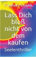 Lass Dich Bloß Nicht Von Dem Kaufen