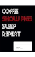 Coffee Show Pigs Sleep Repeat