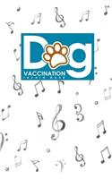 Dog Vaccination Record Book: (Dog Vaccination Record Book)