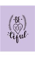Be you tiful: Be you tiful on purple cover and Dot Graph Line Sketch pages, Extra large (8.5 x 11) inches 110 pages, White paper, Sketch, Draw and Paint(1 Be You Tiful on Purple Notebook)