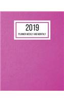 2019 Planner Weekly and Monthly: January to December 2019 Planner - 8 x 10 Inches - Paperback(4 52 Week Planner)