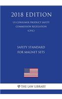 Safety Standard for Magnet Sets (US Consumer Product Safety Commission Regulation) (CPSC) (2018 Edition)