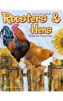 Adult Coloring Books Roosters & Hens: 48 grayscale Coloring Pages of Roosters, hens, chickens, chicks on the farm in the country and in chicken coops in backyards and more