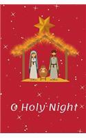 O Holy Night: Nativity Mary and Joseph Baby Jesus Christ- A Christian Journal Filled with Favorite Bible Verses (Kjv) Volume 3