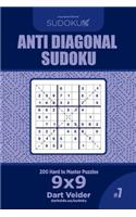 Anti Diagonal Sudoku - 200 Hard to Master Puzzles 9x9 (Volume 7)