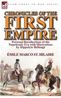 Chronicles of the First Empire: Personal Recollections of the Napoleonic Era with Illustrations by Hippolyte Bellange