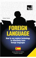 Foreign language - How to use modern technology to effectively learn foreign languages