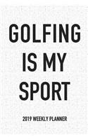Golfing Is My Sport