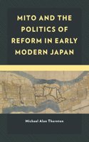 Mito and the Politics of Reform in Early Modern Japan