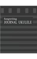 Songwriting Journal Ukulele: Tablature Notebook for Composing Ukulele Music - Black