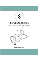 Scrubs to Riches(TM)