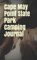 Cape May Point State Park Camping Journal: Blank Lined Journal for New Jersey Camping, Hiking, Fishing, Hunting, Kayaking, and All Other Outdoor Activities
