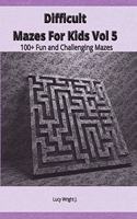 Difficult Mazes For Kids Vol 5