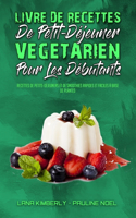 Livre De Recettes De Petit-Déjeuner Végétarien Pour Les Débutants