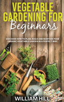 Vegetable Gardening for Beginners