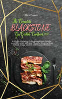 The Complete Blackstone Gas Griddle Cookbook 2021