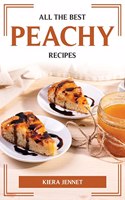 All the Best Peachy Recipes