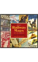 Great Railway Maps of the World