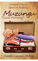 Muzungu, Good Morning