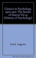 Classics in Psychology (1900-1901): The Senses of Insects - Vol. 41 (History of Psychology)