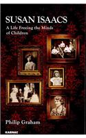 Susan Isaacs: A Life Freeing the Minds of Children