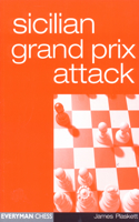Sicilian Grand Prix Attack: (Everyman Chess)