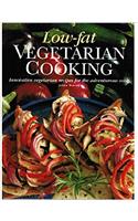 Low Fat Vegetarian Cooking : Innovative Vegetarian Recipes for the Adventurous Cook