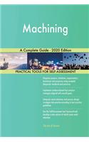 Machining A Complete Guide - 2020 Edition