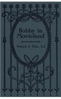 Bobby in Movieland