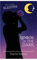 Ignacio in the Dark