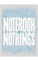 Notebook of Nothings