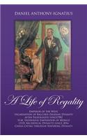 A Life of Regality