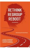 Rethink Regroup Reboot Journal