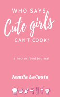 Who Says Cute Girls Can't Cook?