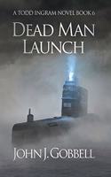 Dead Man Launch