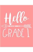 Hello Grade 1: Back To School Composition Notebook