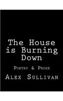 The House is Burning Down