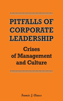 Pitfalls of Corporate Leadership