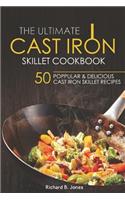 The Ultimate Cast Iron Skillet Cookbook