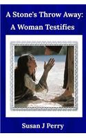 A Stone's Throw Away: A Woman Testifies