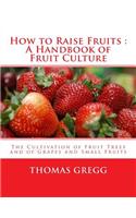 How to Raise Fruits