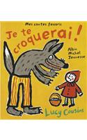 Je Te Croquerai ! - Mes Contes Favoris
