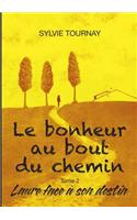 Le bonheur au bout du chemin, tome 2