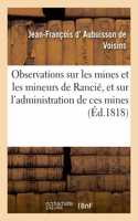 Observations Sur Les Mines Et Les Mineurs de Rancié, Et Sur l'Administration de Ces Mines