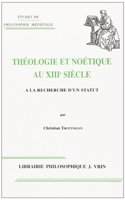 Theologie Et Noetique Au Xiiie Siecle