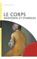 Le Corps. Anatomie Et Symboles