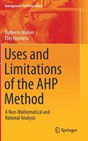 Uses and Limitations of the Ahp Method