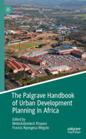 Palgrave Handbook of Urban Development Planning in Africa